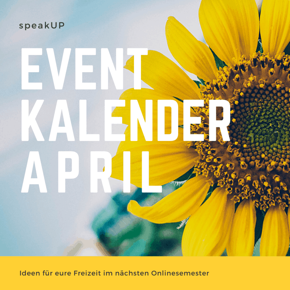 Wohin im April? Diese Ideen hat die speakUP-Redaktion | + English Version